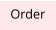 Order